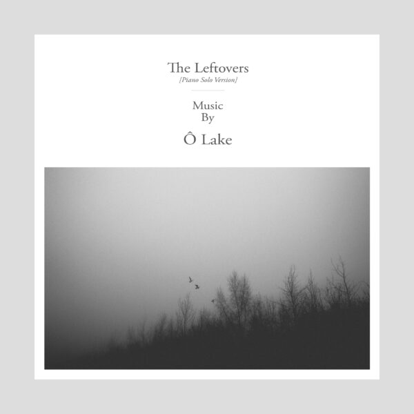 The Leftovers I Single I Digital I 1€ The Leftovers I Single I Digital I 1€